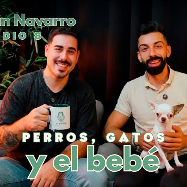 Adrian navarro en el padre de los podcast perros gatos y la llegada del bebe a casa